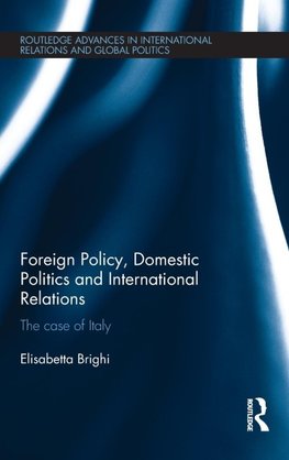 Foreign Policy, Domestic Politics and International Relations