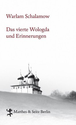 Das vierte Wologda und Erinnerungen