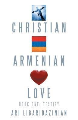 Christian, Armenian, Love