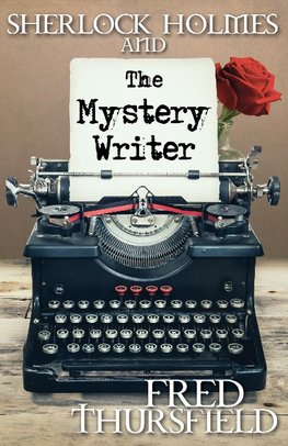 Sherlock Holmes and the Mystery Writer