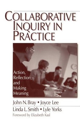 Bray, J: Collaborative Inquiry in Practice