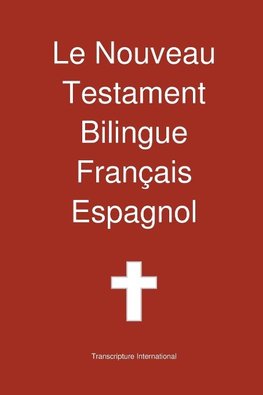 Transcripture International: Nouveau Testament Bilingue, Fra