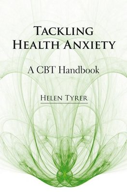 Tyrer, H: Tackling Health Anxiety