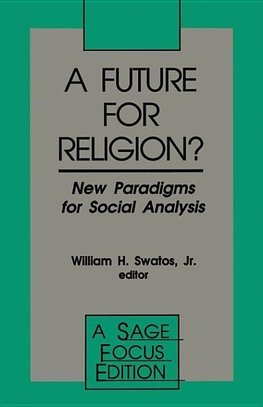 William H. Swatos, J: Future for Religion?