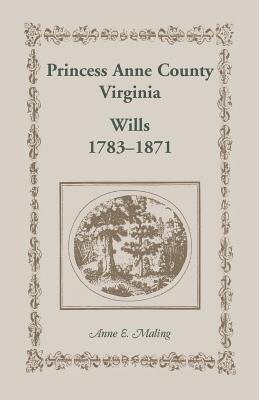 Princess Anne County, Virginia, Wills, 1783-1871