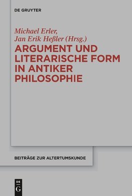 Argument und literarische Form in antiker Philosophie