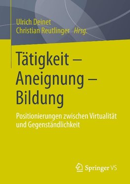 Tätigkeit - Aneignung - Bildung