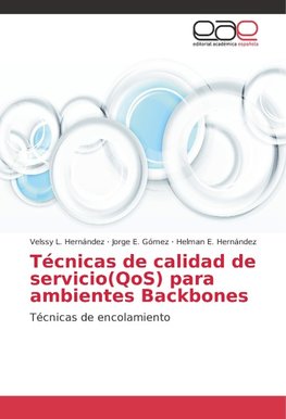 Técnicas de calidad de servicio(QoS) para ambientes Backbones