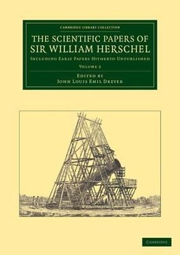 The Scientific Papers of Sir William Herschel