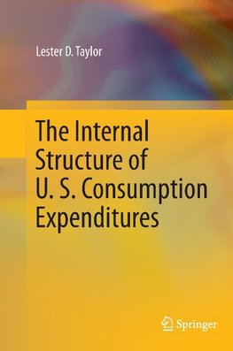 The Internal Structure of U. S. Consumption Expenditures