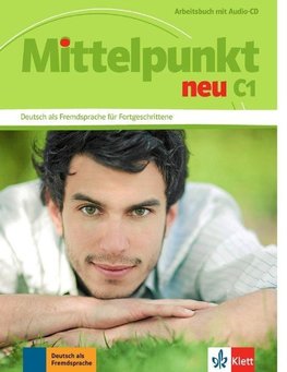 Mittelpunkt neu C1. Arbeitsbuch mit Audio-CD