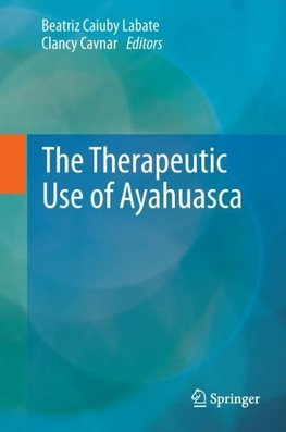 The Therapeutic Use of Ayahuasca