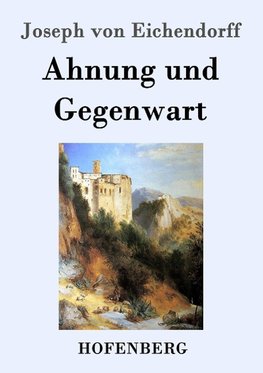 Ahnung und Gegenwart