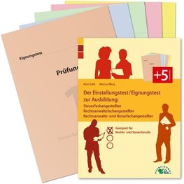 Der Einstellungstest / Eignungstest zur Ausbildung: Steuerfachangestellter, Rechtsanwaltsfachangestellter, Rechtsanwalts- und Notarfachangestellter