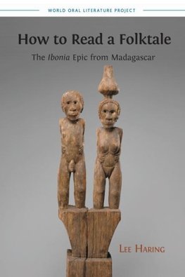 How to Read a Folktale: The Ibonia Epic from Madagascar