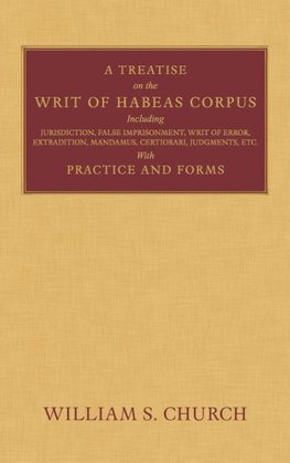 A Treatise on the Writ of Habeas Corpus