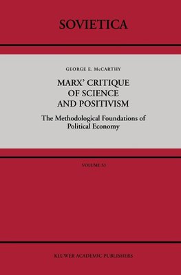 Marx' Critique of Science and Positivism