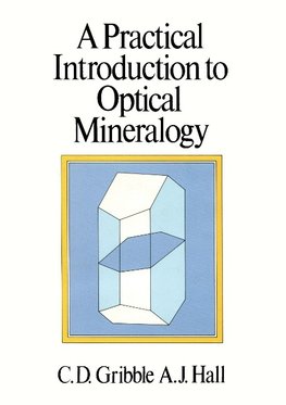 A Practical Introduction to Optical Mineralogy