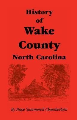 History of Wake County, North Carolina