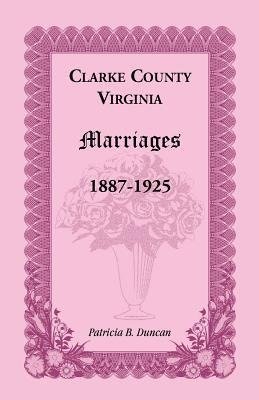 Clarke County, Virginia Marriages, 1887-1925