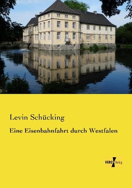 Eine Eisenbahnfahrt durch Westfalen