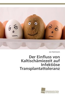 Der Einfluss von Kaltischämiezeit auf Infektiöse Transplantattoleranz