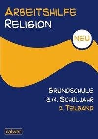 Arbeitshilfe Religion Grundschule NEU 3./4. Schuljahr 2. Teilband