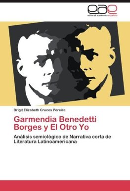 Garmendia Benedetti Borges y El Otro Yo