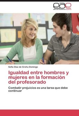 Igualdad entre hombres y mujeres en la formación del profesorado