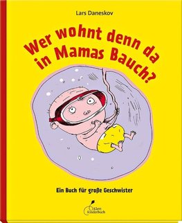 Wer wohnt denn da in Mamas Bauch?