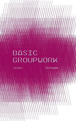 Douglas, T: Basic Groupwork