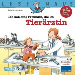 Ich hab eine Freundin, die ist Tierärztin