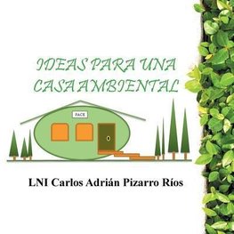 Ideas Para Una Casa Ambiental