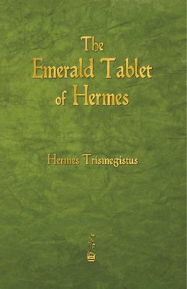 The Emerald Tablet of Hermes