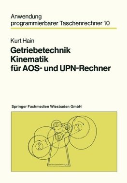 Getriebetechnik Kinematik für AOS- und UPN-Rechner