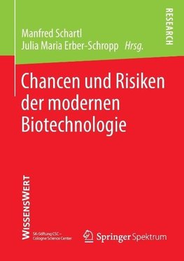 Chancen und Risiken der modernen Biotechnologie