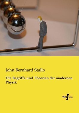 Die Begriffe und Theorien der modernen Physik