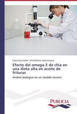 Efecto del omega-3 de chía en una dieta alta en aceite de frituras