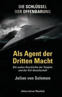 Die Schlüssel der Offenbarung: Als Agent der Dritten Macht