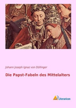 Die Papst-Fabeln des Mittelalters