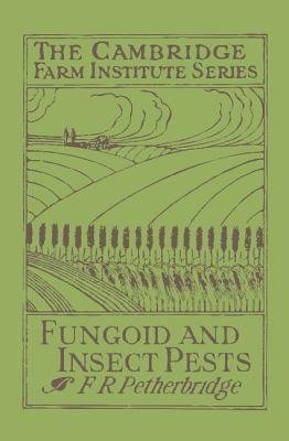 Fungoid and Insect Pests of the Farm