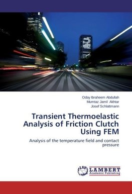 Transient Thermoelastic Analysis of Friction Clutch Using FEM