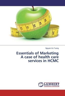 Essentials of Marketing A case of health care services in HCMC