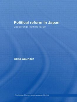 Gaunder, A: Political Reform in Japan