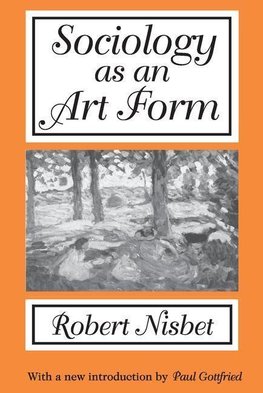 Nisbet, R: Sociology as an Art Form