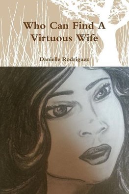 Who Can Find A Virtuous Wife