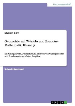 Geometrie mit Würfeln und Baupläne. Mathematik: Klasse 3