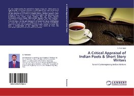 A Critical Appraisal of Indian Poets  & Short Story Writers