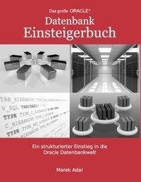 Das große Oracle Datenbank-Einsteigerbuch.