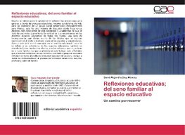 Reflexiones educativas; del seno familiar al espacio educativo